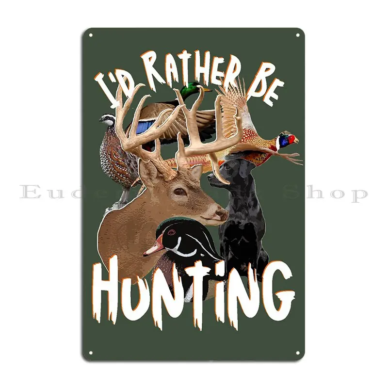I D Rather Be Hunting Wildlife - Home Cinema Design avis et prix